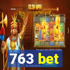 763 bet